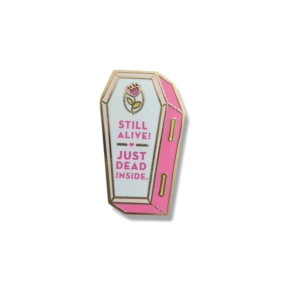 Still Alive Just Dead Inside Coffin Floral Pin/Brooch